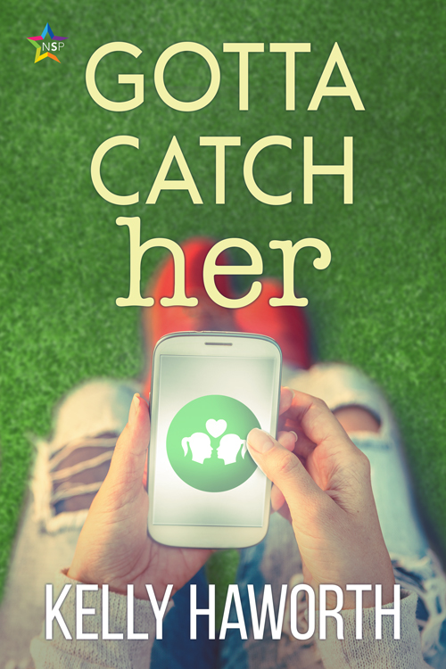 Gotta Catch Her - Kelly Haworth