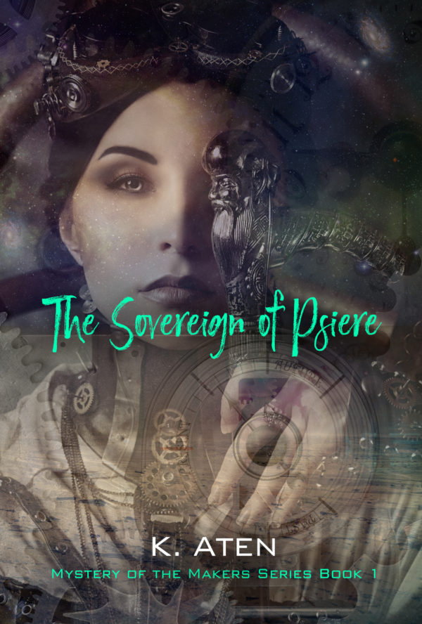 The Sovereign of Psiere - K. Aten - Mystery of the Makers
