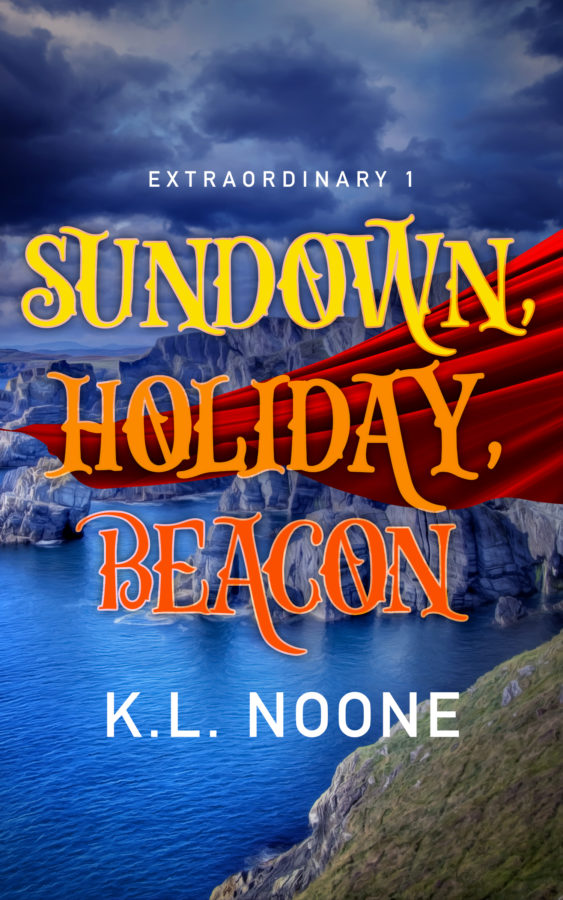 Sundown, Holiday, Beacon - K.L. Noone - Extraordinary