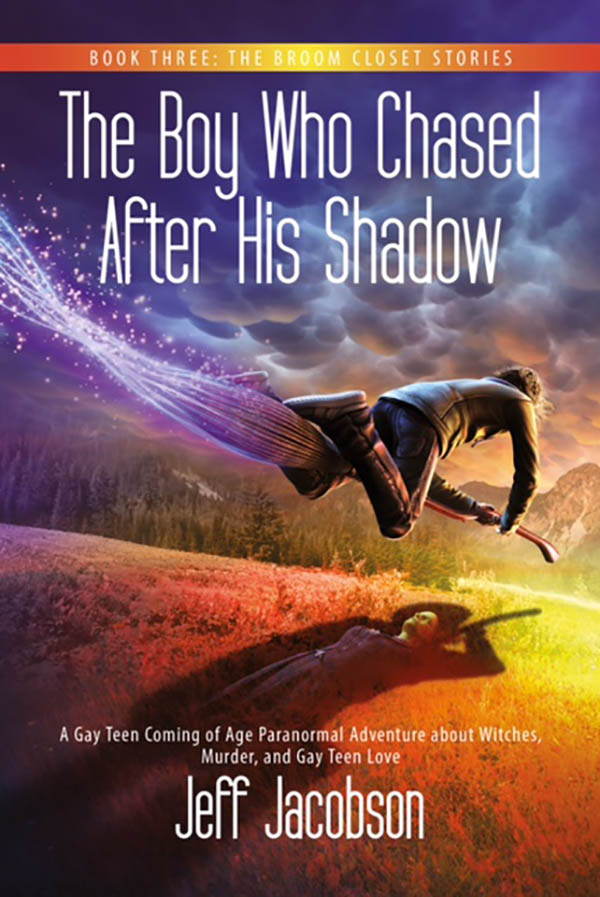 The Boy Who Chased After His Shadow - Jeff Jacobson - Broom Closet Stories