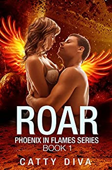 Roar - Catty Diva - Phoenix in Flames