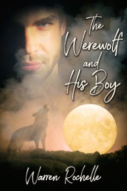 The Wewrewolf and His Boy - Warren Rochelle