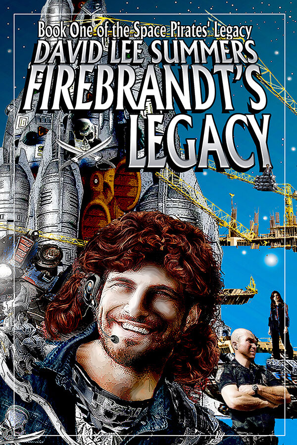 Firebrandt's Legacy - David Lee Summers - Space Pirates' Legacy