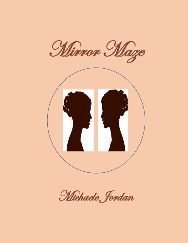 Mirror Maze - Michaele Jordan