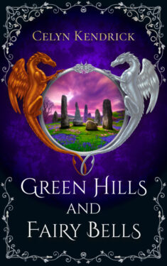 Green Hills and Fairy Bells - Celyn Kendrick
