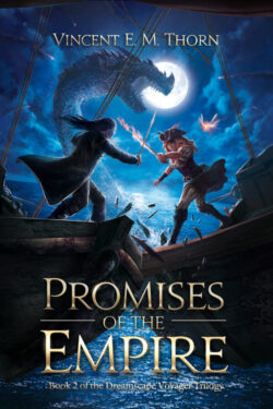 Promises of the Empire - Vincent E. M. Thorn - Dreamscape Voyager