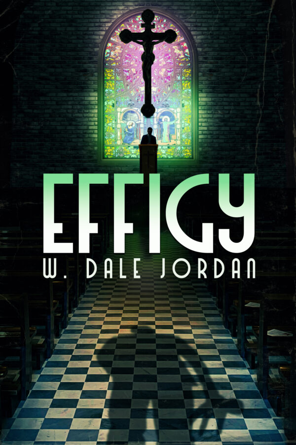 Effigy - W. Dale Jordan