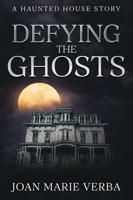 Defying the Ghosts - Joan Marie Verba