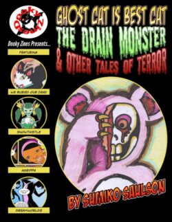 Ghost Cat is the Best Cat, The Drain Monster, and Other Tales of Terror - Sumiko Saulson