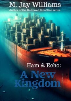 Gam and Echo: A New Kingdom - M. Jay Williams