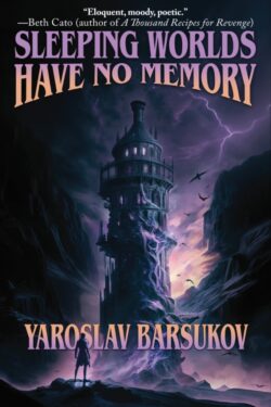 Book Cover: Sleeping Worlds Have No Memory