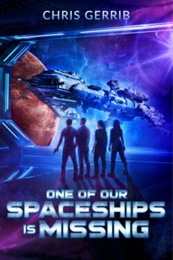 Book Cover: One of Our Spaceships is Missing