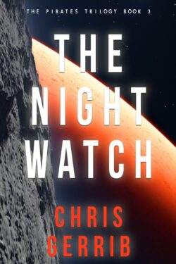 The Night Watch - Chris Gerrib - The Pirates Trilogy