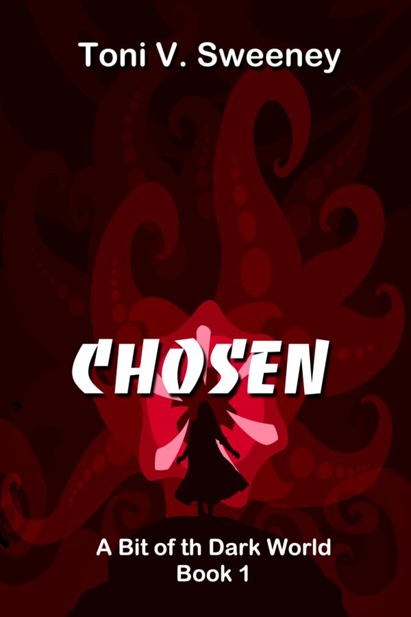 Chosen - Toni V. Sweeney - A Bit of the Dark World