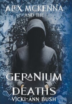 Book Cover: Alex McKenna and The Geranium Deaths