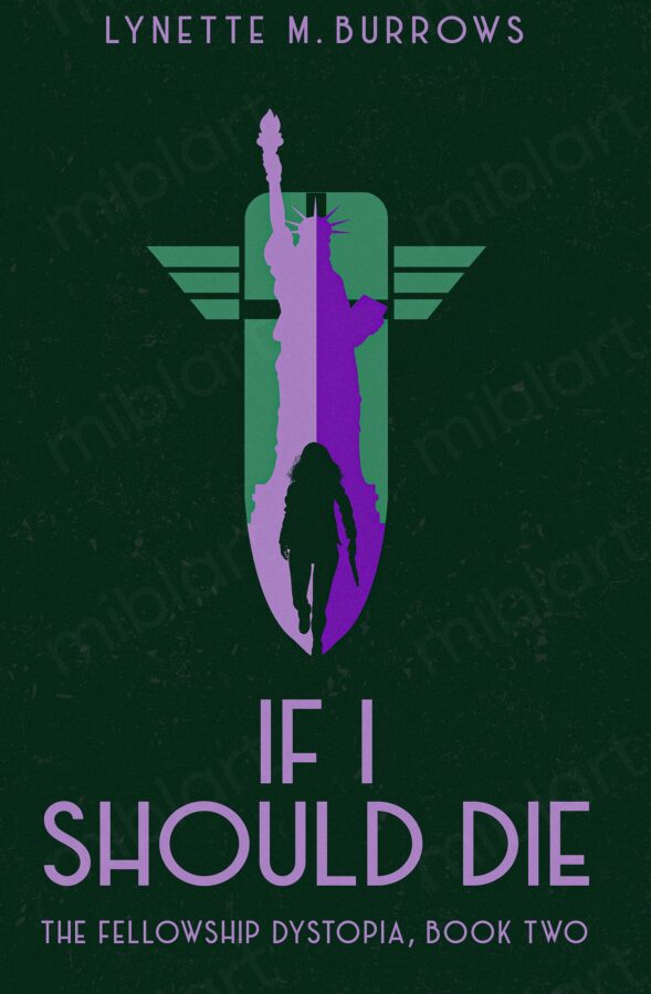 If I Should Die - Lynette M. Burrows - The Fellowship Dystopia